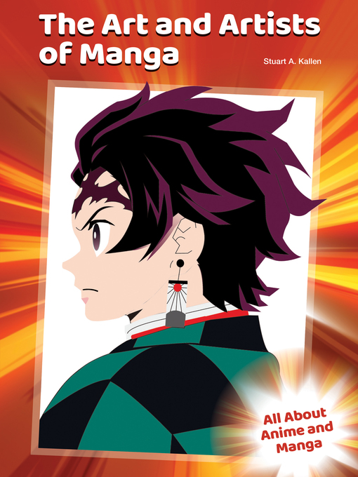 Title details for The Art and Artists of Manga by Stuart A. Kallen - Available